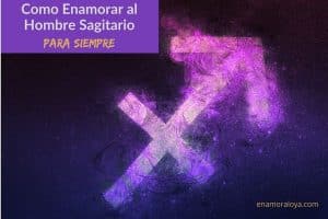 Como Es El Hombre Sagitario Y Como Enamorarlo